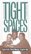 Cover-Bild zum Titel 'Tight Spaces' von 'Kesho Scott, Cherry Muhanji, Egyirba High'