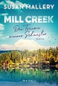 Mill Creek - Die Träume meiner Schwester - Susan Mallery