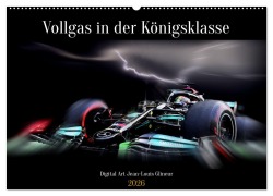Vollgas in der Königsklasse (Wandkalender 2026 DIN A2 quer), CALVENDO Monatskalender - Jean-Louis Glineur