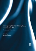 Cover-Bild zum Titel 'Interrupting Cycles of Early Loss, Trauma and Abuse' von ''