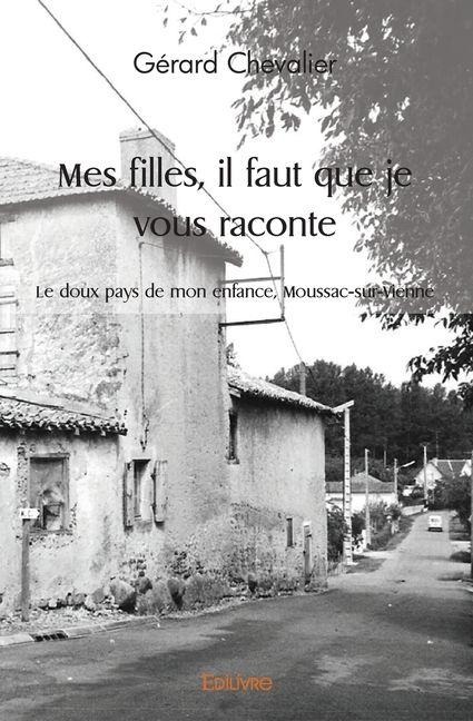 Mes filles, il faut que je vous raconte - Gérard Chevalier