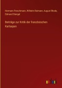Cover-Bild zum Titel 'Beiträge zur Kritik der französischen Karlsepen' von 'Hermann Perschmann, Wilhelm Reimann, August Rhode, Edmund Stengel'