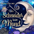 Cover-Bild zum Titel 'Der Schneider beim Mond' von 'Ludwig Aurbacher'