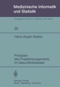 Cover-Bild zum Titel 'Prinzipien des Projektmanagements im Gesundheitswesen' von 'Hans-Jürgen Seelos'