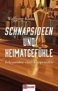 Cover-Bild zum Titel 'Schnapsideen und Heimatgefühle' von 'Wolfgang Klein'