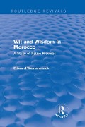 Cover-Bild zum Titel 'Wit and Wisdom in Morocco (Routledge Revivals)' von 'Edward Westermarck'