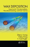 Cover-Bild zum Titel 'Wax Deposition' von 'Zhenyu Huang, H. Scott Fogler, Sheng Zheng'