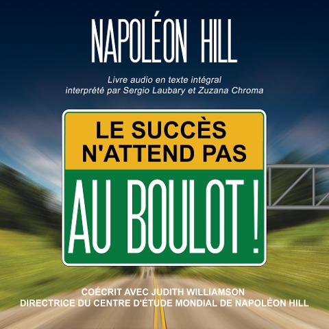 Le succès n'attend pas. Au boulot ! - Napoleon Hill, Sergio Laubary