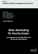Cover-Bild zum Titel 'Web-Marketing für Hochschulen am Beispiel der Fakultät Wirtschaft der Hochschule Wismar' von 'Janine Wiebeck'