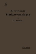 Cover-Bild zum Titel 'Elektrische Starkstromanlagen' von 'Emil Kosack'