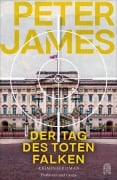 Cover-Bild zum Titel 'Der Tag des toten Falken' von 'Peter James'