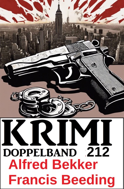 Krimi Doppelband 212 - Alfred Bekker, Francis Beeding
