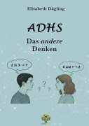 Cover-Bild zum Titel 'ADHS - Das andere Denken' von 'Elisabeth Dägling'
