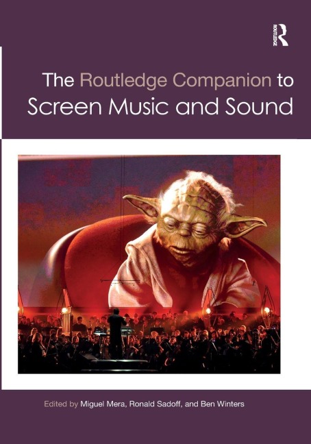 The Routledge Companion to Screen Music and Sound - 