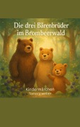 Cover-Bild zum Titel 'Die drei Bärenbrüder im Brombeerwald' von 'Tamara Weber'