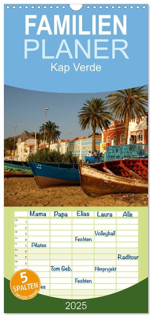 Familienplaner 2025 - Kap Verde mit 5 Spalten (Wandkalender, 21 x 45 cm) CALVENDO - Peter Schickert