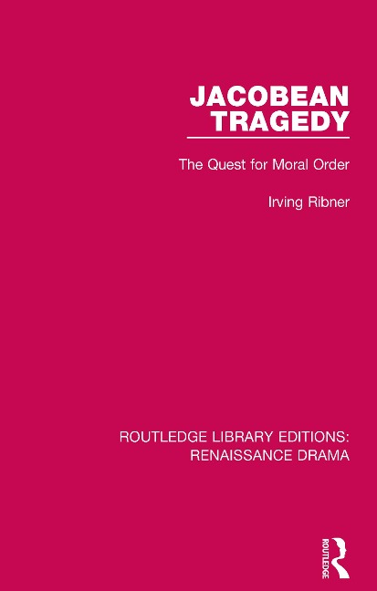 Jacobean Tragedy - Irving Ribner