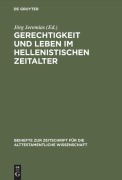 Cover-Bild zum Titel 'Gerechtigkeit und Leben im hellenistischen Zeitalter' von ''