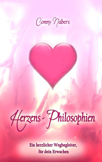 Herzens-Philosphien - Conny Nabers