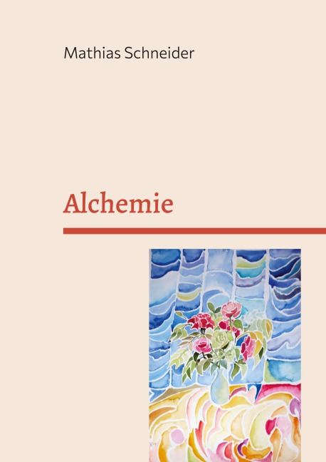 Alchemie - Mathias Schneider