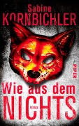 Cover-Bild zum Titel 'Wie aus dem Nichts' von 'Sabine Kornbichler'