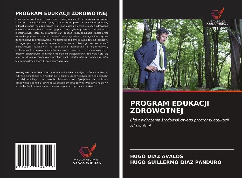 PROGRAM EDUKACJI ZDROWOTNEJ - Hugo Diaz Avalos, Hugo Guillermo Diaz Panduro