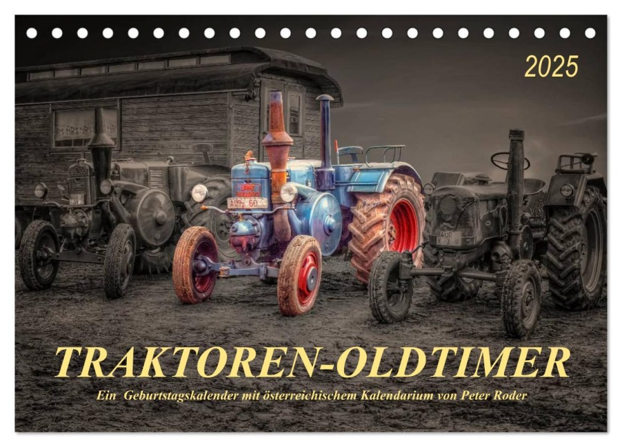 Traktoren - Oldtimer (Tischkalender 2025 DIN A5 quer), CALVENDO Monatskalender - Peter Roder