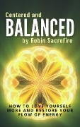 Centered and Balanced - Robin Sacredfire