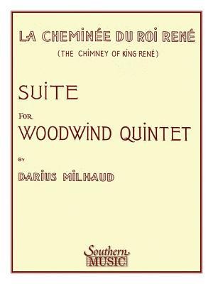 Chimney of King Rene (La Cheminee Du Roi Rene): Woodwind Quintet - Darius Milhaud