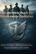 Cover-Bild zum Titel 'Das perfekte Buch für Bundeswehr-Soldaten' von 'Laura Scholz'