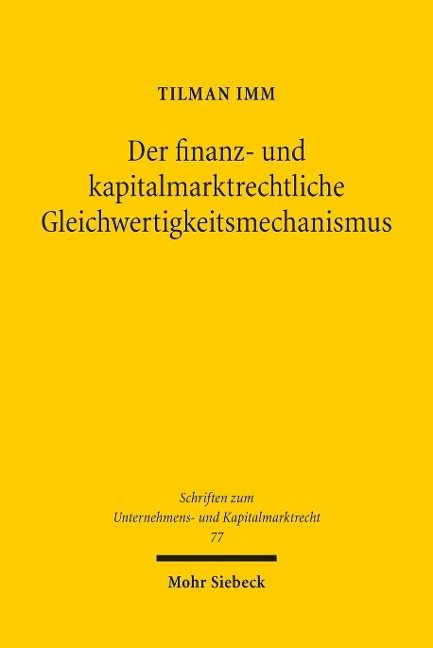 Der finanz- und kapitalmarktrechtliche Gleichwertigkeitsmechanismus - Tilman Imm