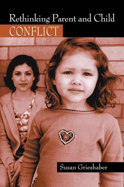 Rethinking Parent and Child Conflict - Susan Grieshaber