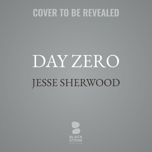 Day Zero - Jesse Sherwood
