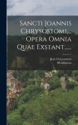 Sancti Joannis Chrysostomi, ... Opera Omnia Quae Exstant...... - Jean Chrysostome, Montfaucon