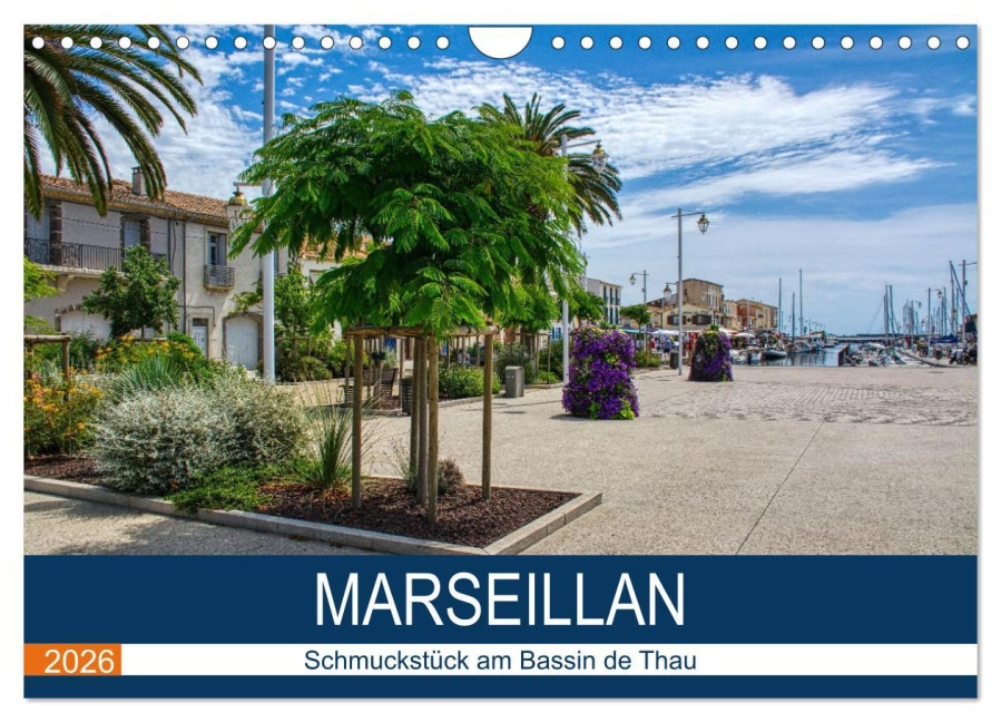Marseillan - Schmuckstück am Bassin de Thau (Wandkalender 2026 DIN A4 quer), CALVENDO Monatskalender - Thomas Bartruff