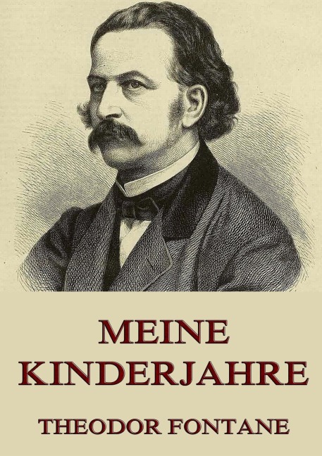 Meine Kinderjahre - Theodor Fontane