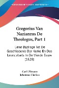 Gregorius Van Nazianzus De Theologus, Part 1 - Carl Ullmann, Johannes Clarisse