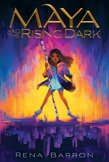 Maya and the Rising Dark - Rena Barron