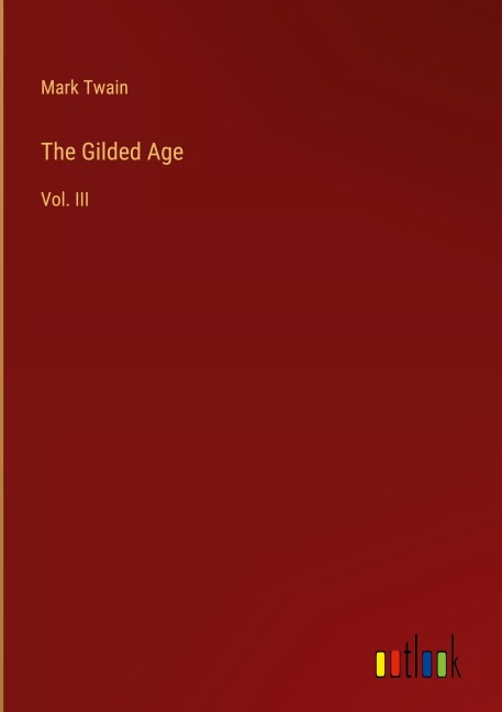 The Gilded Age - Mark Twain