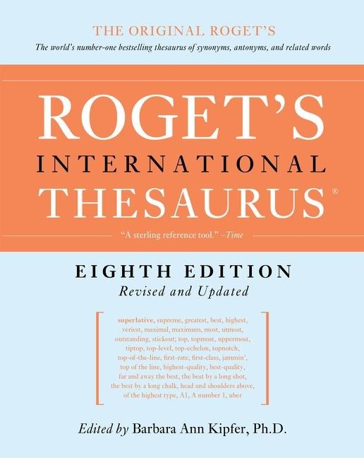 Roget's International Thesaurus, 8th Edition - Barbara Ann Kipfer