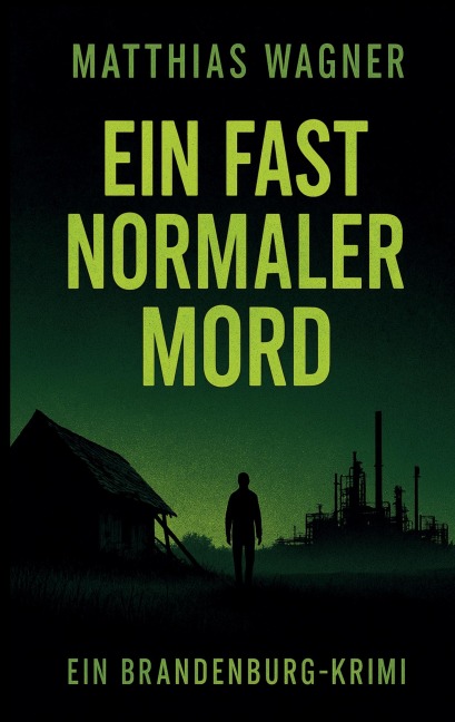Ein fast normaler Mord - Matthias Wagner