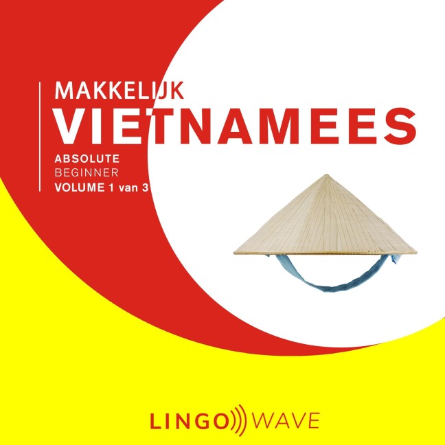 Makkelijk Vietnamees - Absolute beginner - Volume 1 van 3 - 