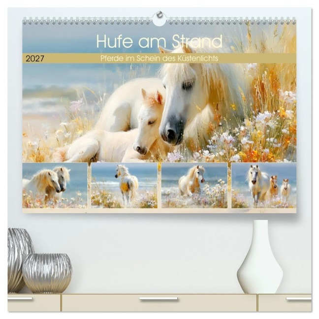 Hufe am Strand. Pferde im Schein des Küstenlichts (hochwertiger Premium Wandkalender 2027 DIN A2 quer), Kunstdruck in Hochglanz - Rose Hurley