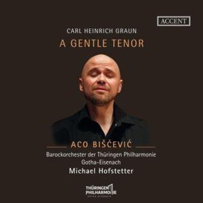 Carl Heinrich Graun: A Gentle Tenor - Italian Cant - Barockorchester der Thüringen Philharmonie Gotha-E