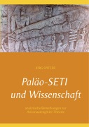 Cover-Bild zum Titel 'Paläo-Seti und Wissenschaft' von 'Jörg Spitzer'