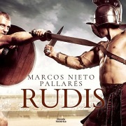Cover-Bild zum Titel 'Rudis: Sueños de sangre y arena' von 'Marcos Nieto Pallarés'