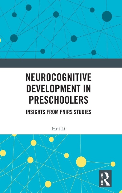 Neurocognitive Development in Preschoolers - Hui Li