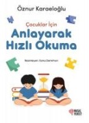 Cocuklar Icin Anlayarak Hizli Okuma - Öznur Karaeloglu