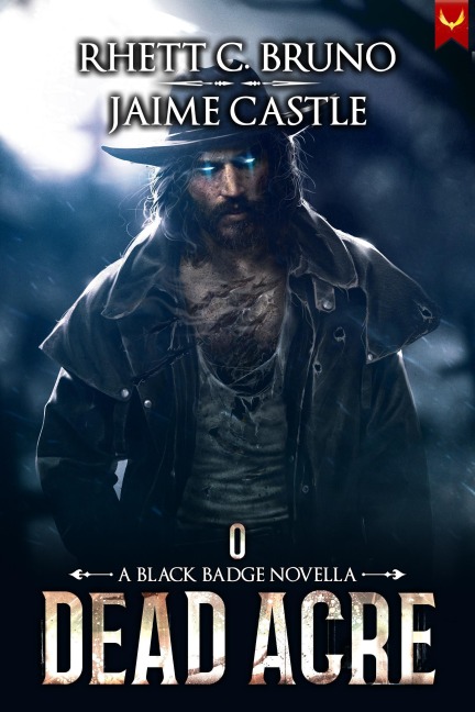 Dead Acre (Black Badge, #0.5) - Rhett C. Bruno, Jaime Castle
