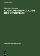 Cover-Bild zum Titel 'Logische Grundlagen der Informatik' von 'Hans-Jörg Kreowski'